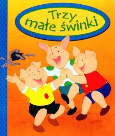 TRZY MAŁE ŚWINKI