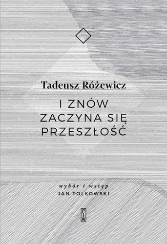 I ZNÓW ZACZYNA SIĘ PRZESZŁOŚĆ