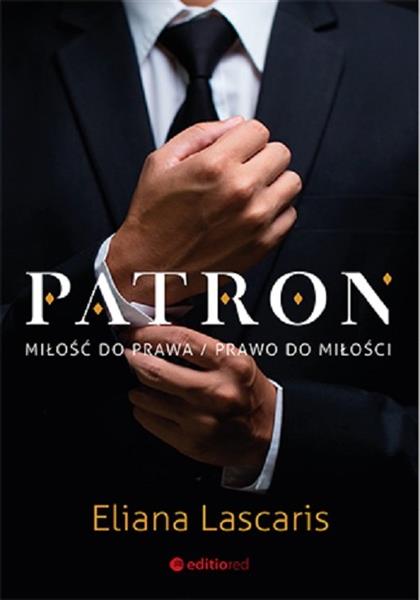 PATRON. MIŁOŚĆ DO PRAWA, PRAWO DO MIŁOŚCI