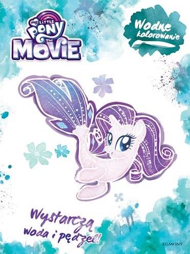 MY LITTLE PONY. THE MOVIE. WODNE KOLOROWANIE