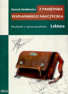 Z pamiętnika poznańskiego nauczyciela. Lektura z opracowaniem