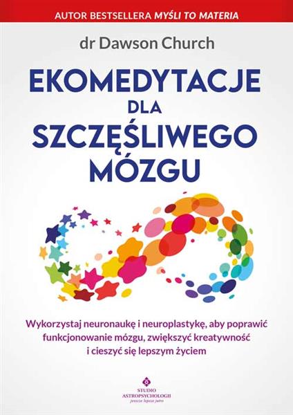 EKOMEDYTACJE DLA SZCZĘŚLIWEGO MÓZGU. WYKORZYSTAJ