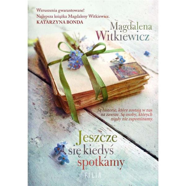 JESZCZE SIĘ KIEDYŚ SPOTKAMY