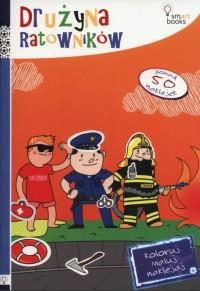 DRUŻYNA RATOWNIKÓW - KOLORUJ, MALUJ, NAKL?