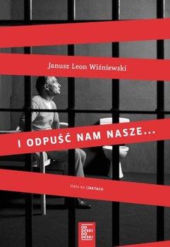 I ODPUŚĆ NAM NASZE...