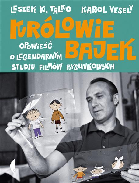 KRÓLOWIE BAJEK. OPOWIEŚĆ O LEGENDARNYM STUDIU FILM