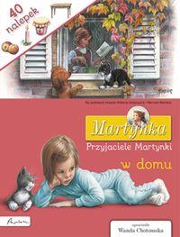 MARTYNKA PRZYJACIELE MARTYNKI W DOMU