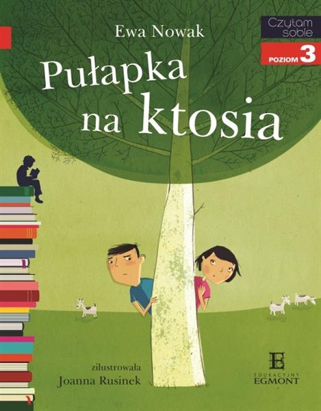 CZYTAM SOBIE. POZIOMI 3. PUŁAPKA NA KTOSIA