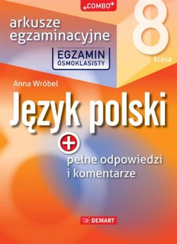 Arkusze egzaminacyjne z j. polskiego dla 8-klasist
