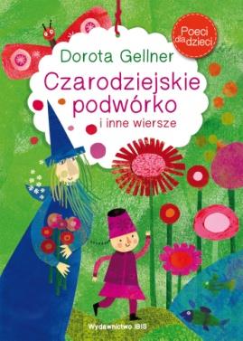 POECI DLA DZIECI. CZARODZIEJSKIE PODWÓRKO I INNE?