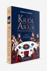Król Artur. Prawda ukryta w legendzie. Anglia...