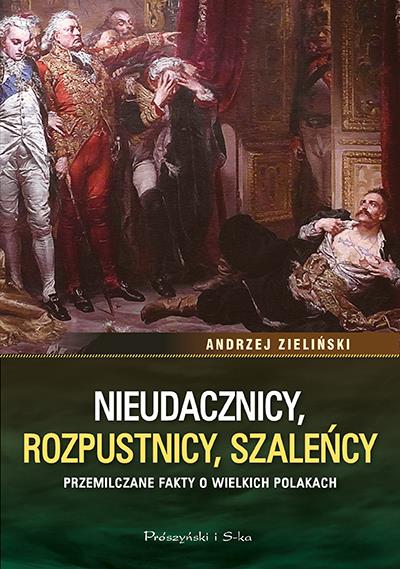 NIEUDACZNICY, ROZPUSTNICY, SZALEŃCY. PRZEMILCZANE