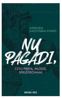 NU PAGADI CZYLI MŁODZI, PIĘKNI, SFRUSTROWANI