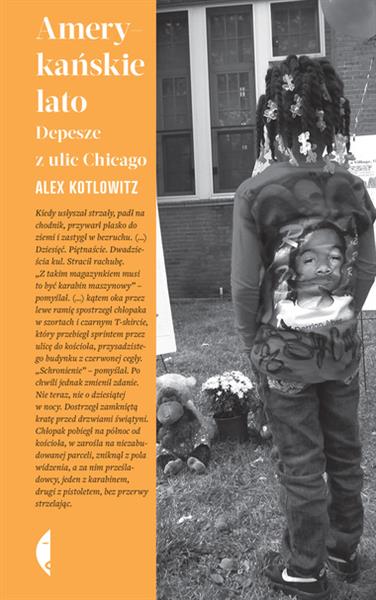 AMERYKAŃSKIE LATO. DEPESZE Z ULIC CHICAGO
