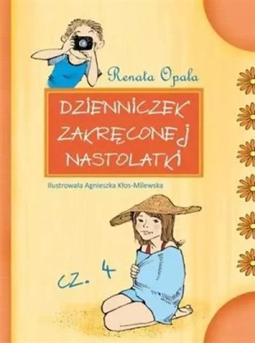 DZIENNICZEK ZAKRĘCONEJ NASTOLATKI. CZĘŚĆ 4