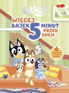 Więcej bajek. Bluey. Bajki 5 minut przed snem