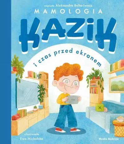 KAZIK I CZAS PRZED EKRANEM S.NOWY