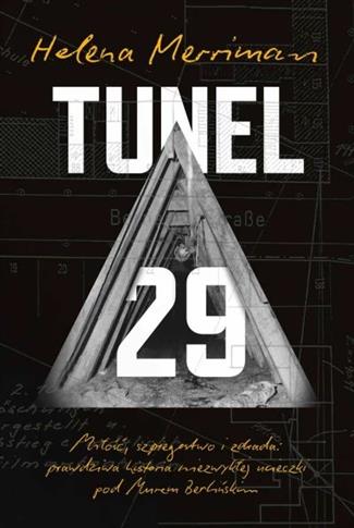 Tunel 29. Miłość, szpiegostwo i zdrada: prawdziwa