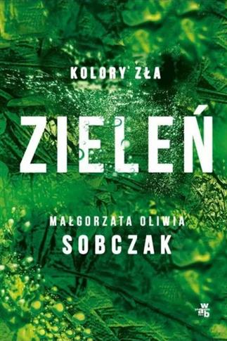 KOLORY ZŁA. ZIELEŃ. TOM 6