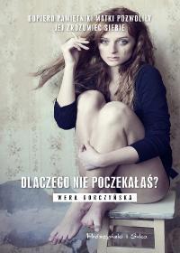 DLACZEGO NIE POCZEKAŁAŚ?