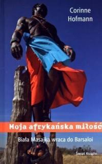MOJA AFRYKAŃSKA MIŁOŚĆ. BIAŁA MASAJKA...