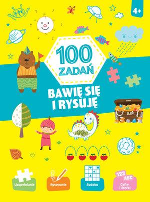 100 ZADAŃ. BAWIĘ SIĘ I RYSUJĘ