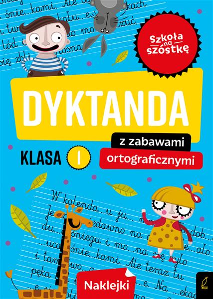 SZKOŁA NA SZÓSTKĘ DYKTANDA Z ZABAWAMI ORTOGRAFICZ.