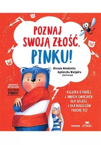 POZNAJ SWOJĄ ZŁOŚĆ, PINKU! KSIĄŻKA O ZŁOŚCI I INNY