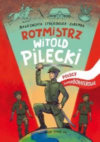 ROTMISTRZ WITOLD PILECKI POLSCY SUPERBO…