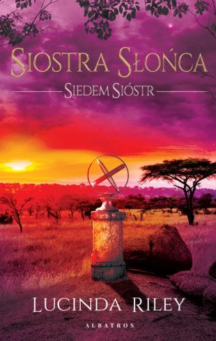 SIEDEM SIÓSTR. TOM 6. SIOSTRA SŁOŃCA