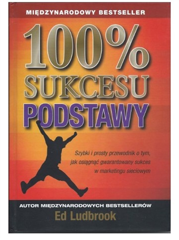 100% SUKCESU. PODSTAWY ED LUDBROOK