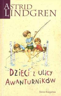 ASTRID LINDGREN. DZIECI Z ULICY AWANTURNIKÓW