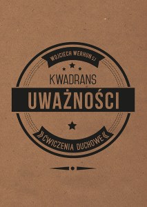 Kwadrans uważności. Ćwiczenia duchowe wyd. 2