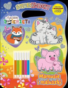 Mamusie i maluszki. A Ja Lubię Zwierzęta. Superkolory
