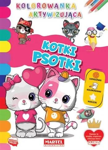 Kolorowanka aktywizująca z naklejkami. Kotki psotk