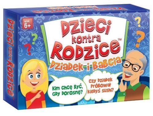 DZIECI KONTRA RODZICE. DZIADEK I BABCIA