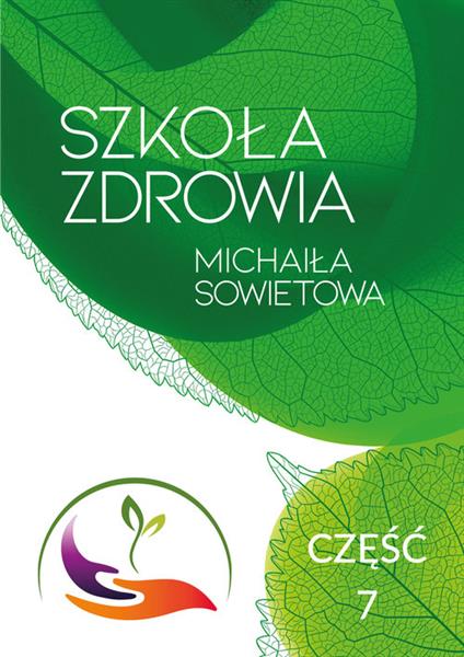 SZKOŁA ZDROWIA MICHAIŁA SOWIETOWA CZĘŚĆ 7