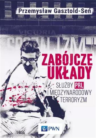 Zabójcze układy. Służby PRL