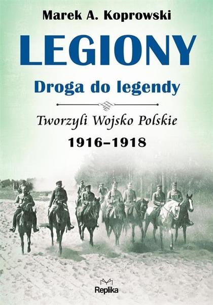 LEGIONY. DROGA DO LEGENDY.