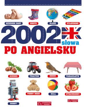 2002 SŁOWA PO ANGIELSKU. ILUSTROWANY SŁOWNIK