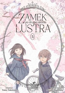 Zamek po drugiej stronie lustra. Tom 5