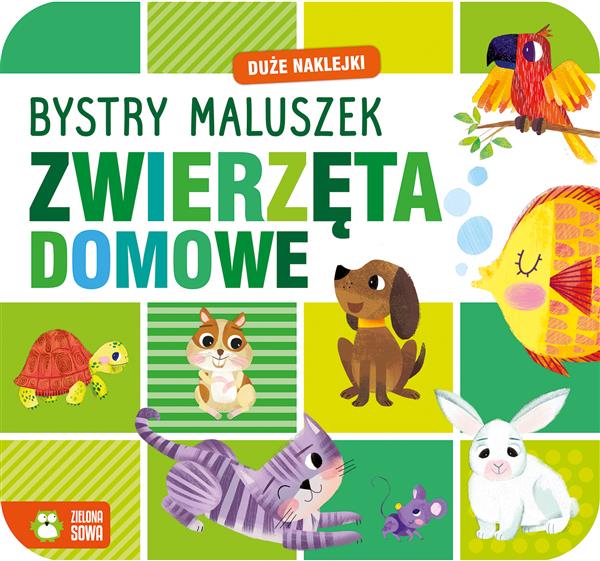 BYSTRY MALUSZEK. ZWIERZĘTA DOMOWE