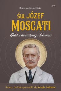 Św. Józef Moscati. Historia świętego lekarza wyd. 2026