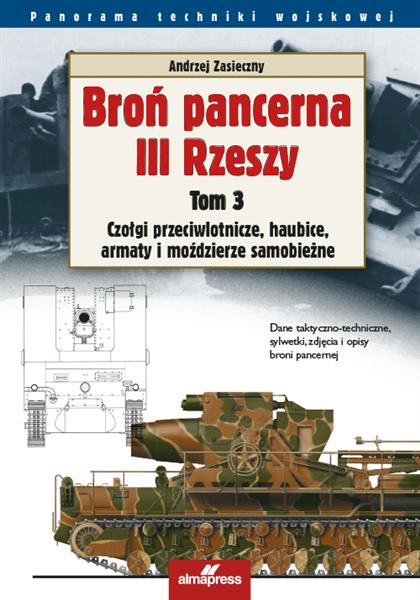 Broń pancerna III Rzeszy. Tom 3. Czołgi przeciwlot