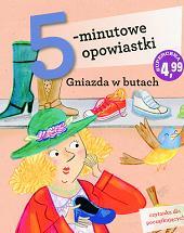 5-MINUTOWE OPOWIASTKI. GNIAZDA W BUTACH