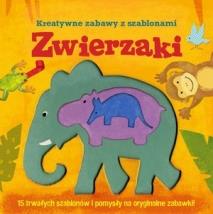 KREATYWNE ZABAWY. ZWIERZAKI