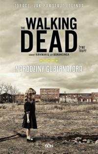 NARODZINY GUBERNATORA. THE WALKING DEAD 1. ŻYWE
