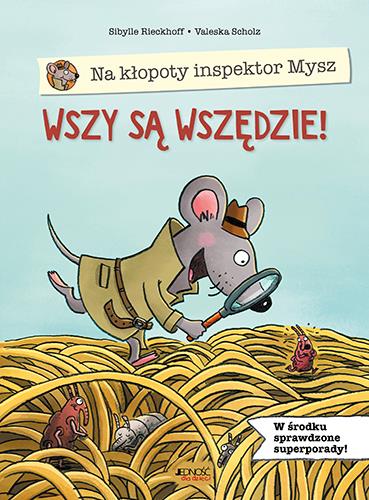NA KŁOPOTY INSPEKTOR MYSZ. WSZY SĄ WSZĘDZIE!