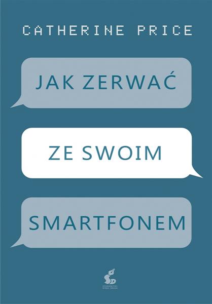 JAK ZERWAĆ ZE SWOIM SMARTFONEM