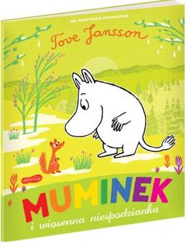 OPOWIADANIA Z DOLINY MUMINKÓW. MUMINEK I WIOSENNA
